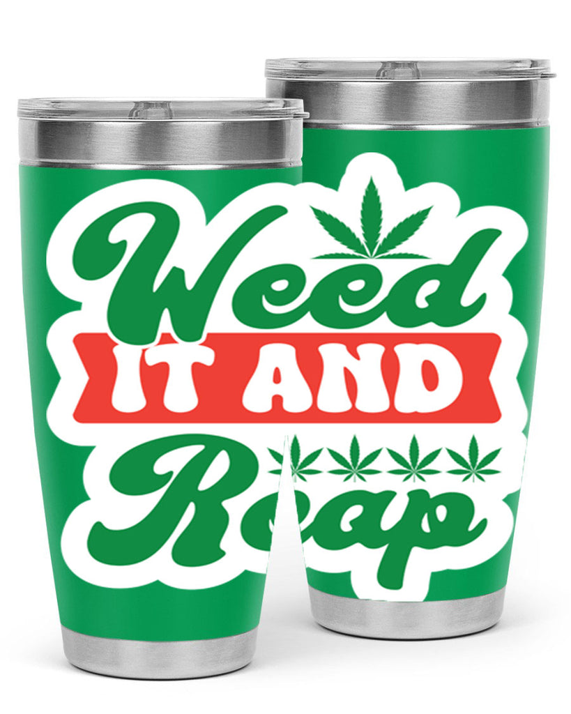 Weed It And Reap 289#- marijuana- Tumbler