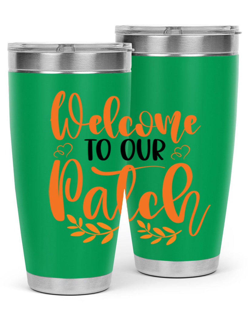 Welcome To Our Patch 633#- fall- Tumbler