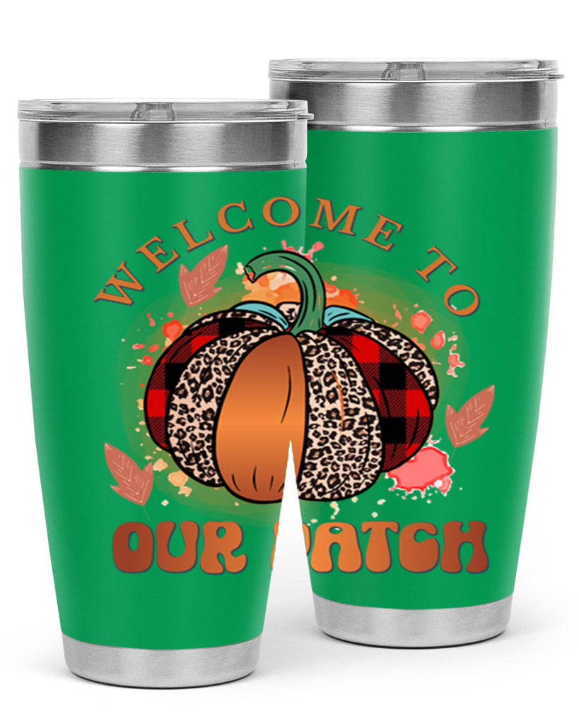 Welcome To Our Patch 635#- fall- Tumbler