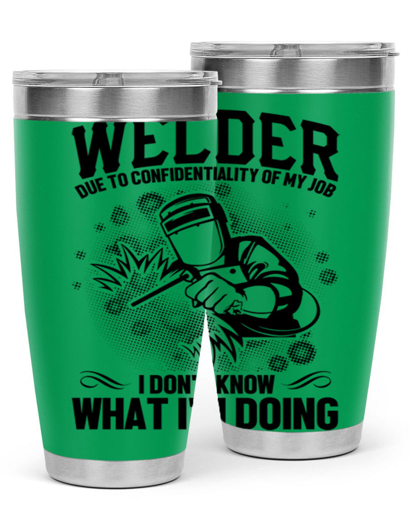 Welder due to Style 5#- welder- tumbler