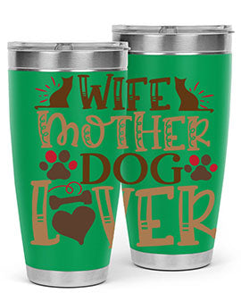 Wife Mother Dog Lover Style 58#- dog- Tumbler