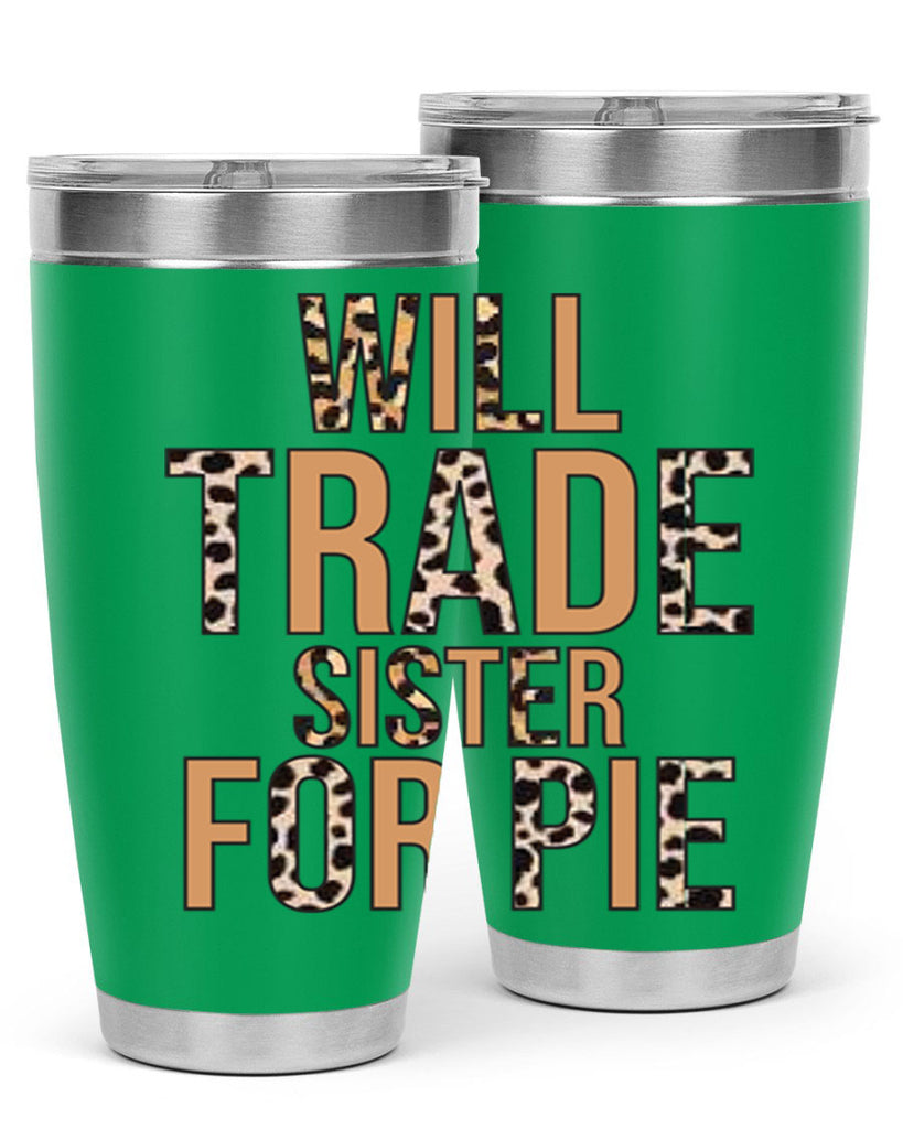 Will trade sister for pie 649#- fall- Tumbler