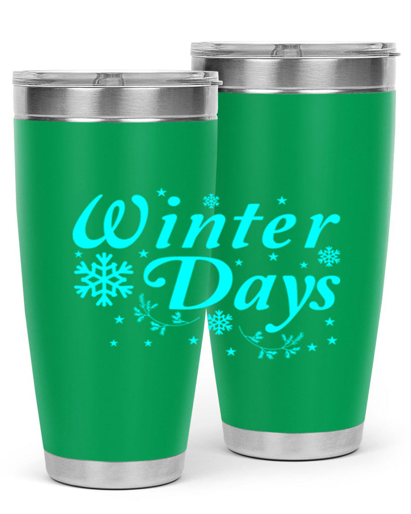 Winter Days 549#- winter- Tumbler