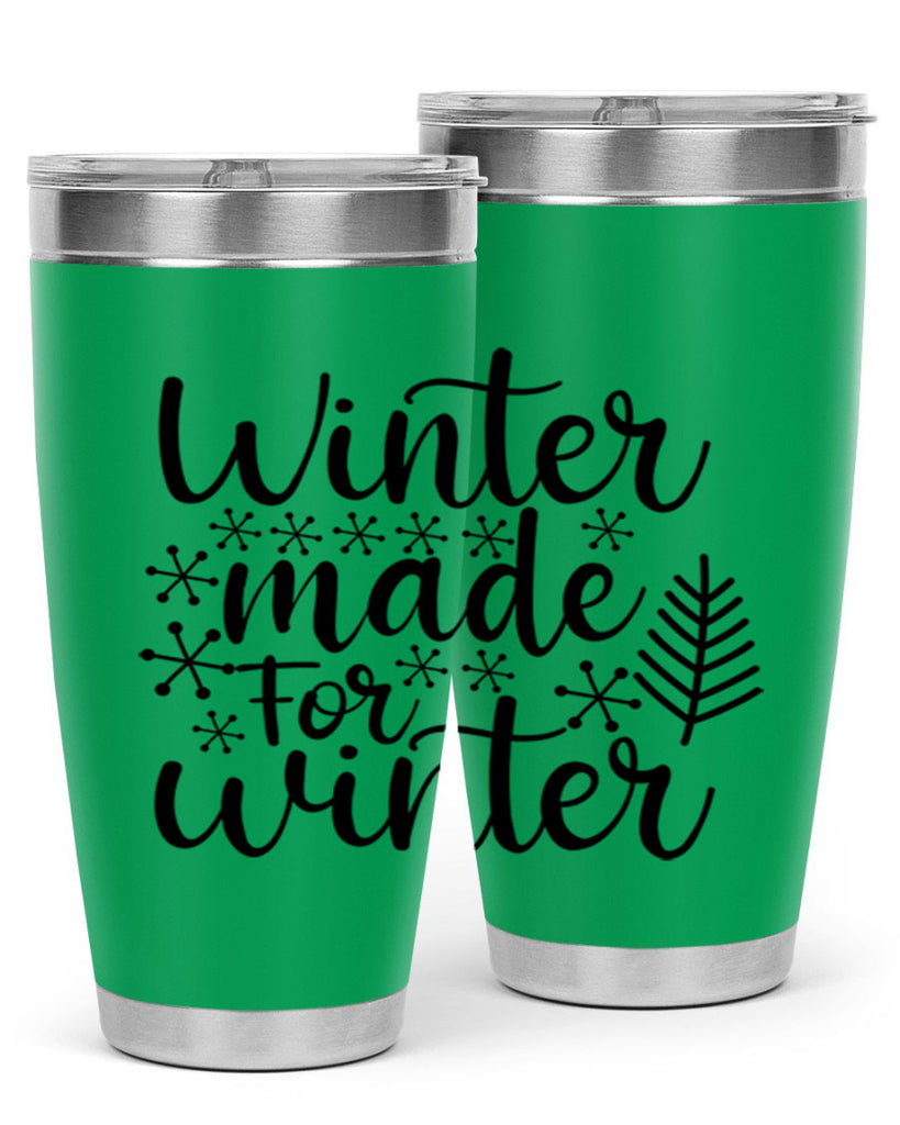 Winter Made For Winter 563#- winter- Tumbler