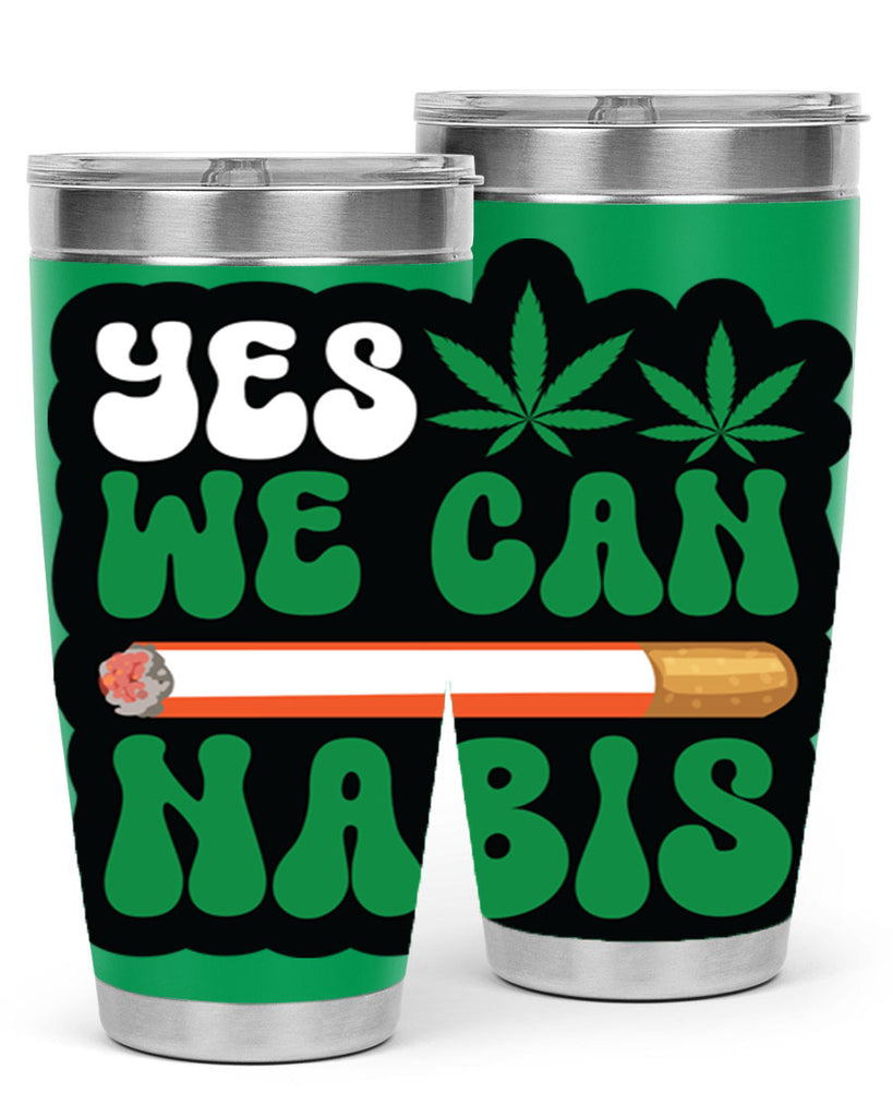 Yes we can nabis 308#- marijuana- Tumbler