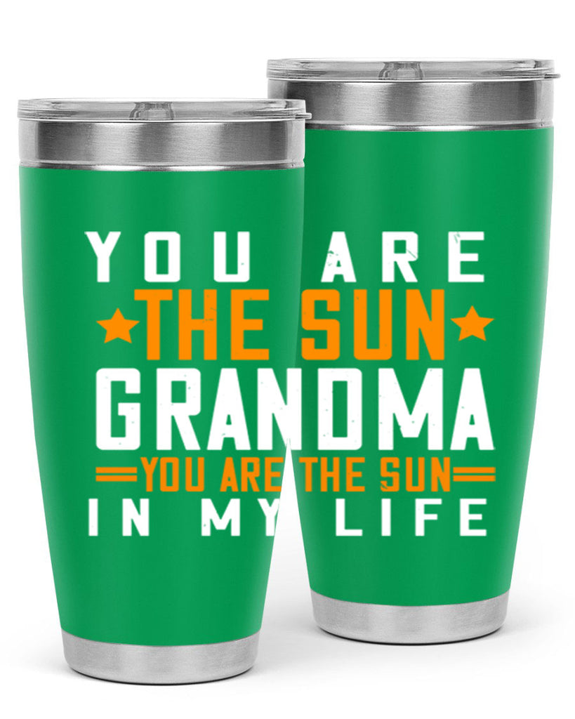 You are the sun Grandma you are the sun in my life 46#- grandma - nana- Tumbler