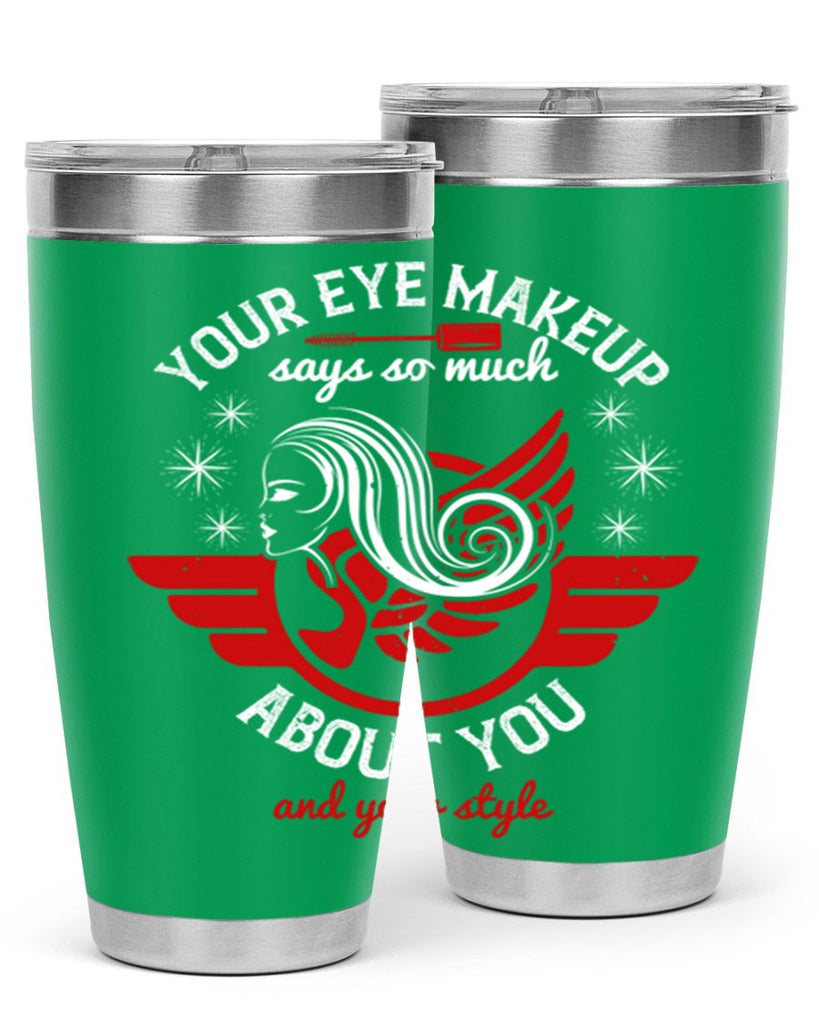 Your eye makeup says so much about you and your style Style 171#- make up- Tumbler