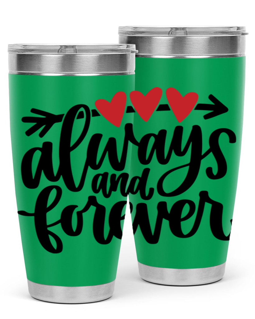 always and forever 31#- valentines day- Tumbler