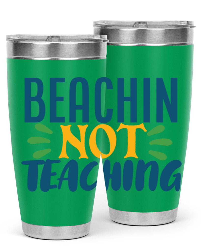 beachin not teaching Style 193#- teacher- tumbler