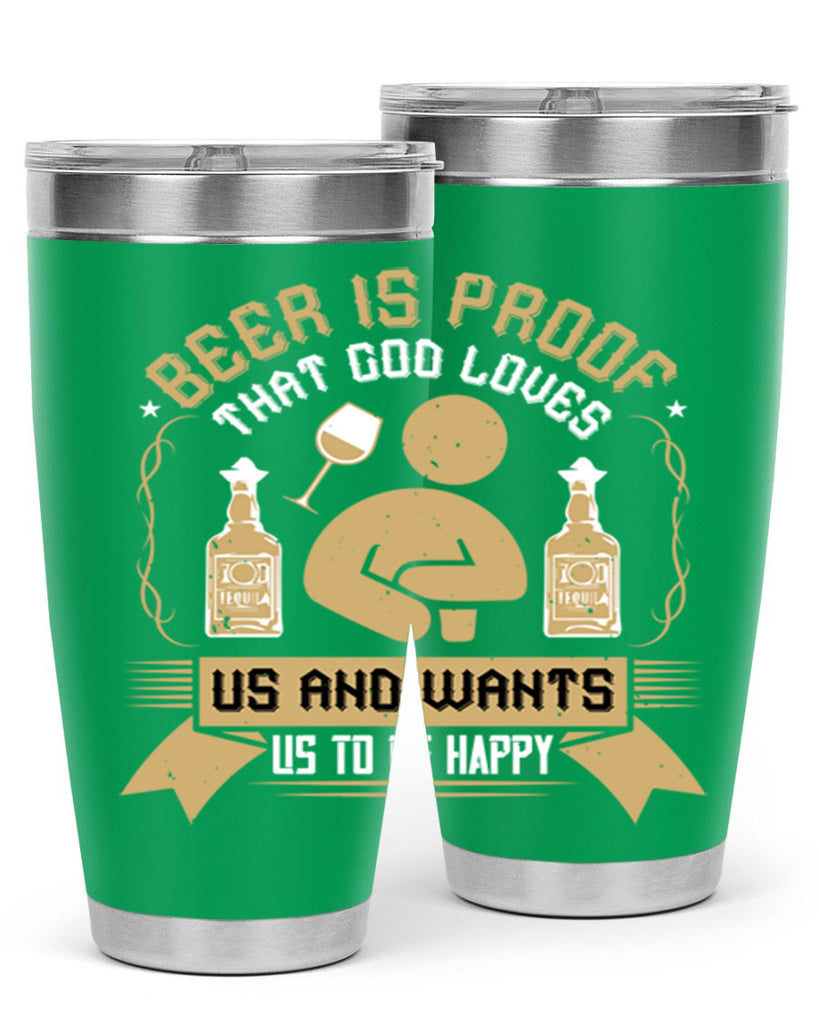 beer is proof that god loves us and wants us to be happy 23#- drinking- Tumbler