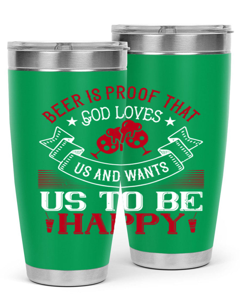 beer is proof that god loves us and wants us to be happy 34#- drinking- Tumbler