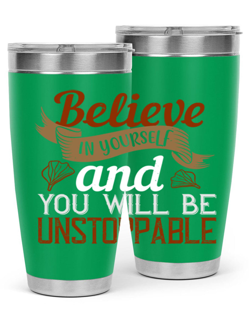 believe in yourself and you will be unstoppable 4#- cooking- Tumbler