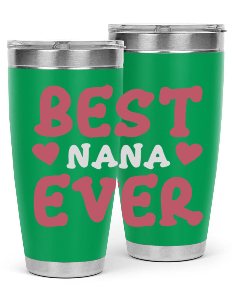 best nana ever 197#- mom- Tumbler