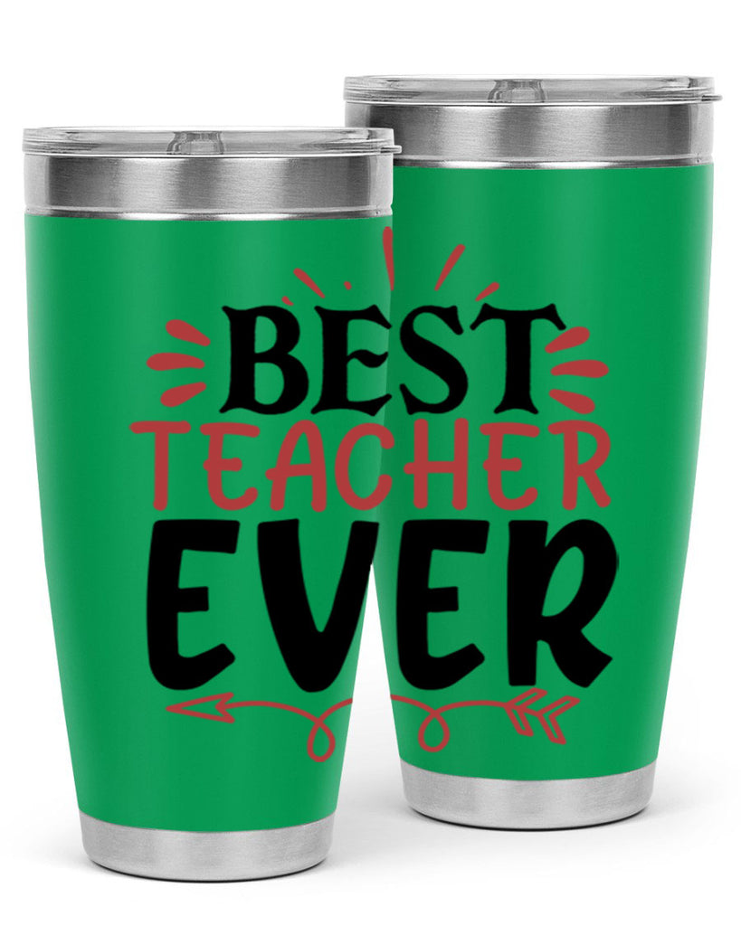 best teacher ever Style 119#- teacher- tumbler