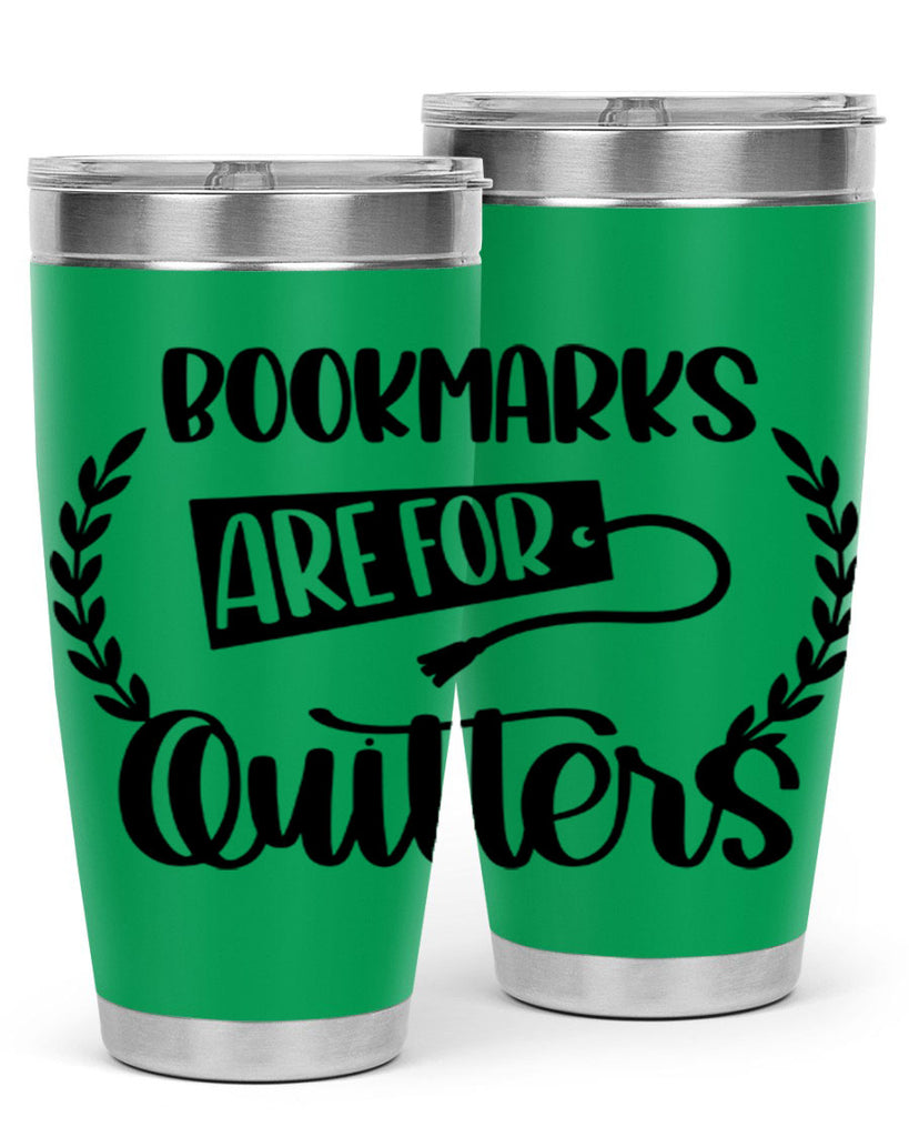 bookmarks are for quitters 48#- reading- Tumbler