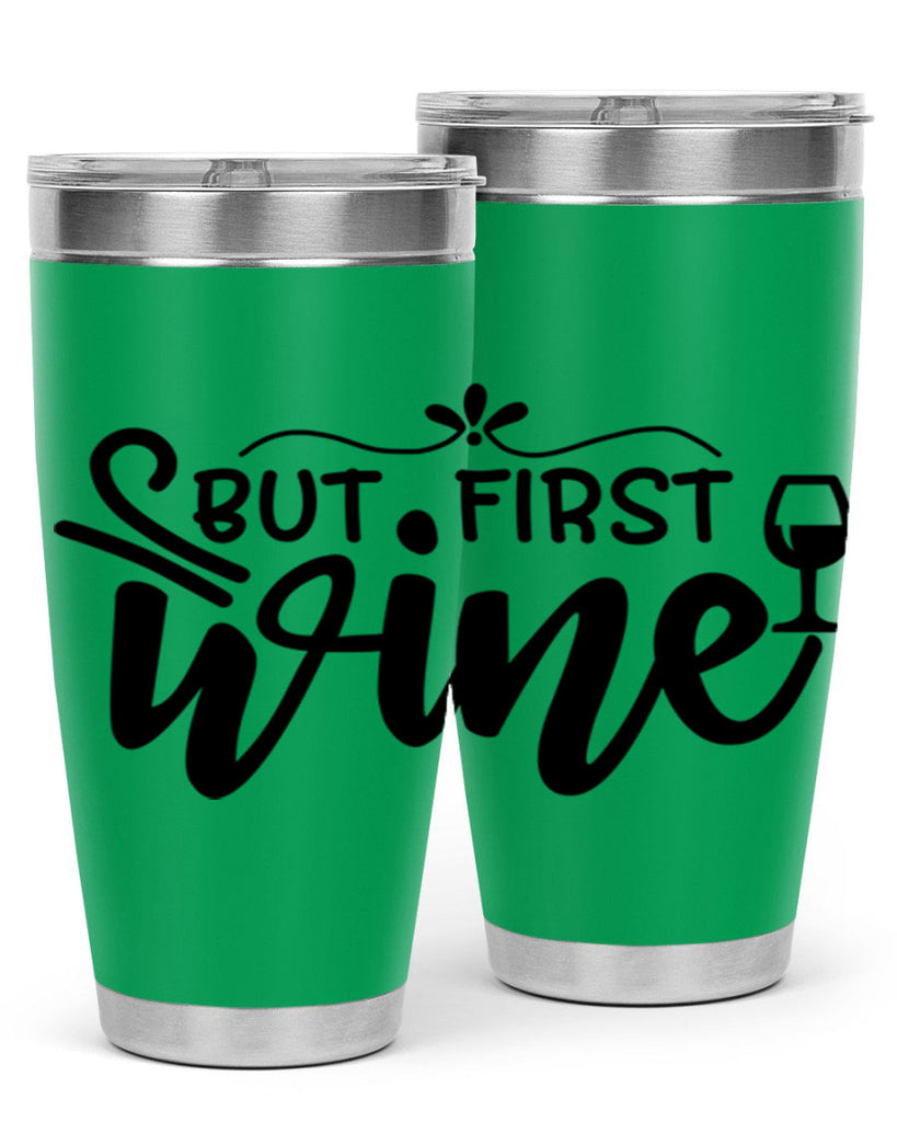 but first wine 203#- wine- Tumbler