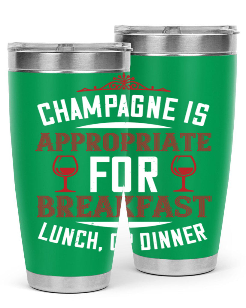 champagne is appropriate 88#- wine- Tumbler