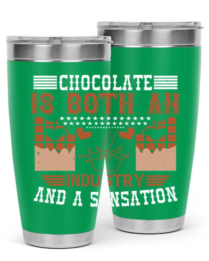 chocolate is both an industry and a sensation 48#- chocolate- Tumbler