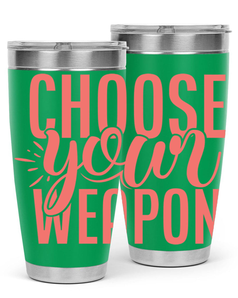 choose your weapon 18#- kitchen- Tumbler