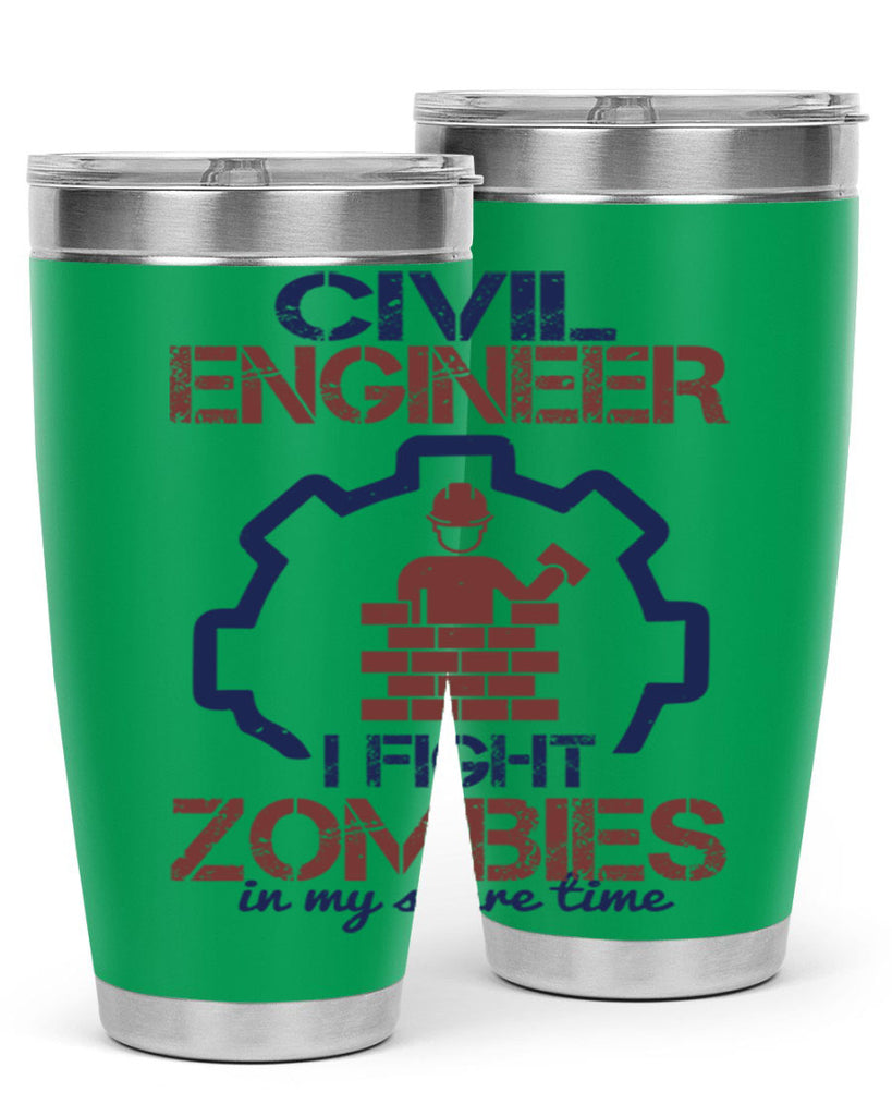 civil engineer i fight zombies in my spare time Style 25#- engineer- tumbler