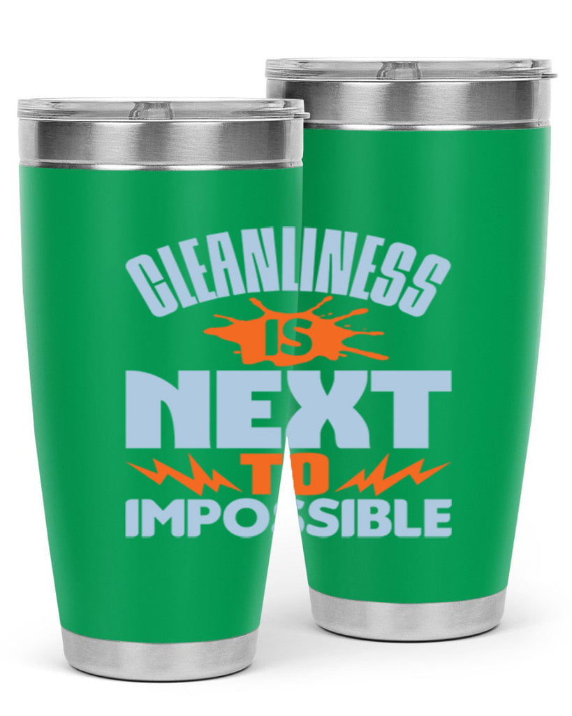 cleanilness is next to impossible Style 45#- cleaner- tumbler