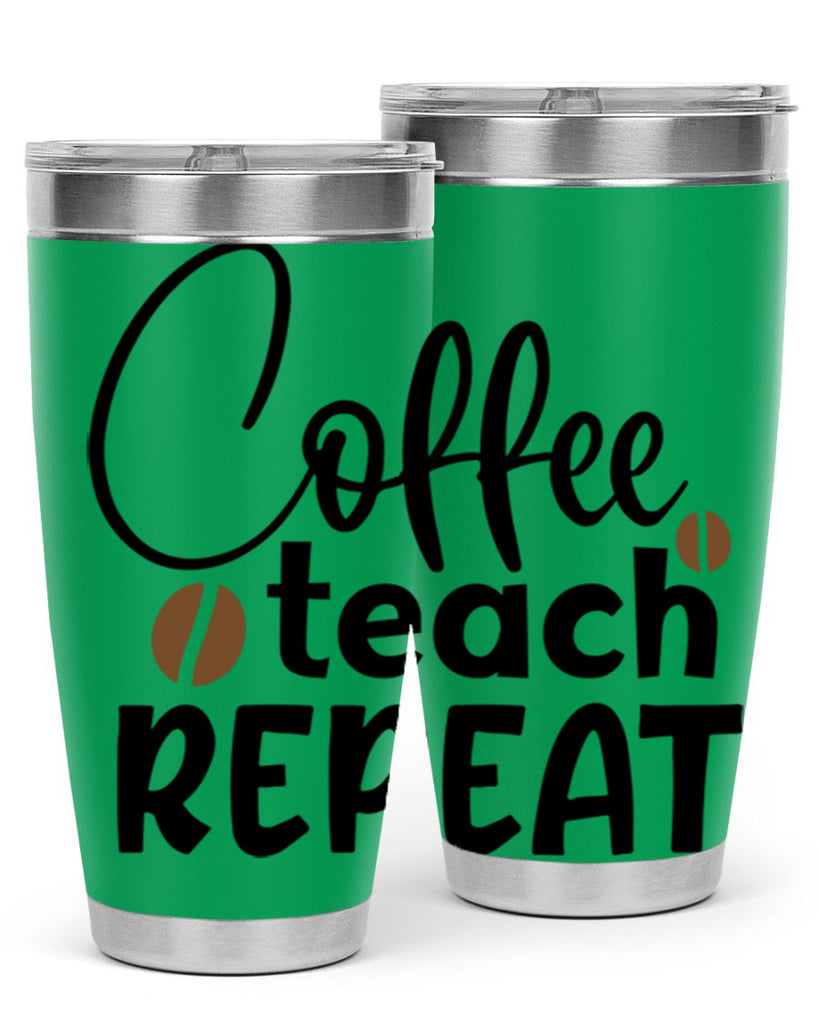 coffee teach repeat Style 186#- teacher- tumbler