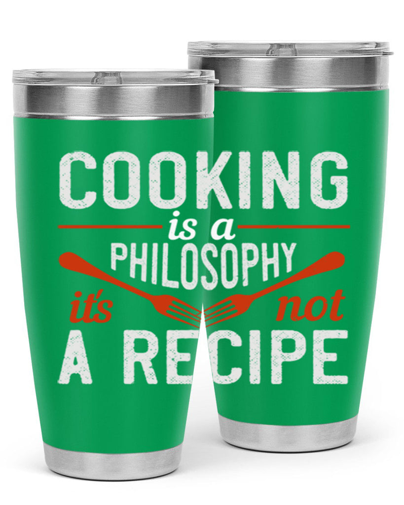 cooking is a philosophy its not a recipe 49#- cooking- Tumbler