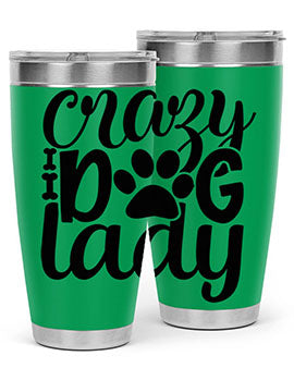 crazy dog lady Style 122#- dog- Tumbler