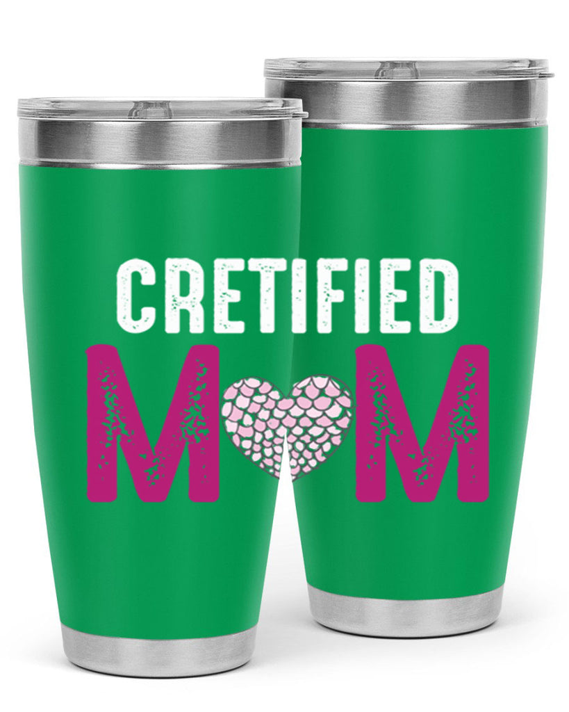 cretified mom 191#- mom- Tumbler