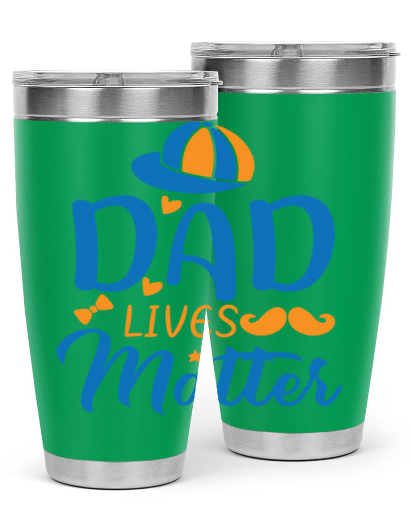 dad lives matter 102#- fathers day- Tumbler