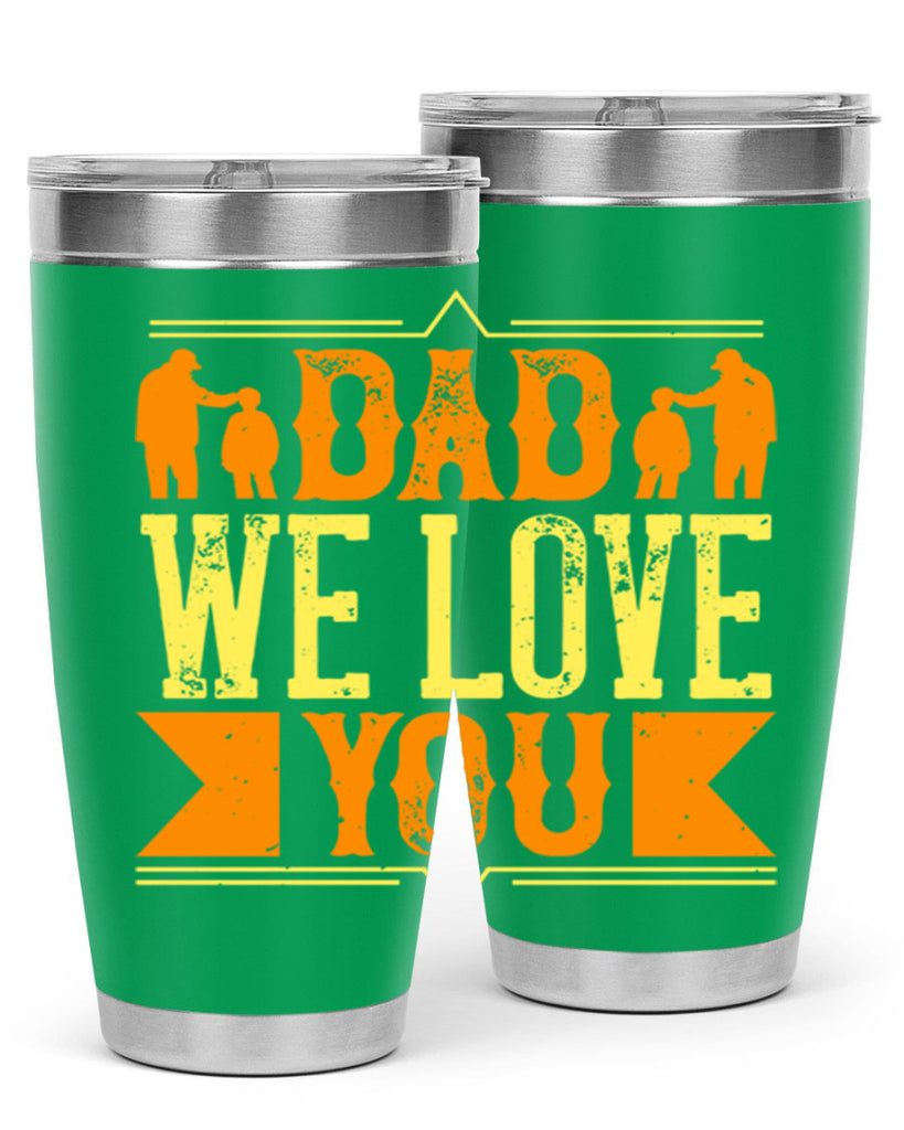 dad we love you 259#- fathers day- Tumbler