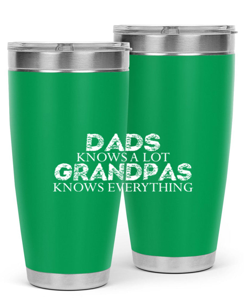 dads knows a lot grandpas knows everything 15#- dad- Tumbler