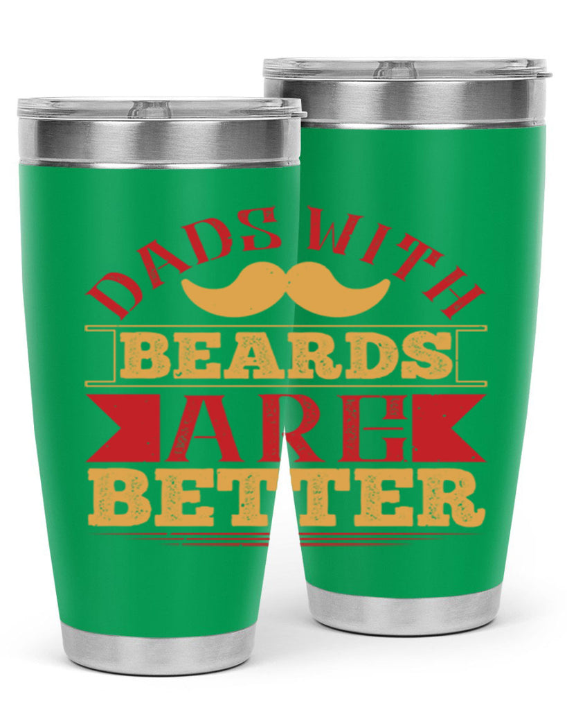 dads with beards are better 231#- fathers day- Tumbler