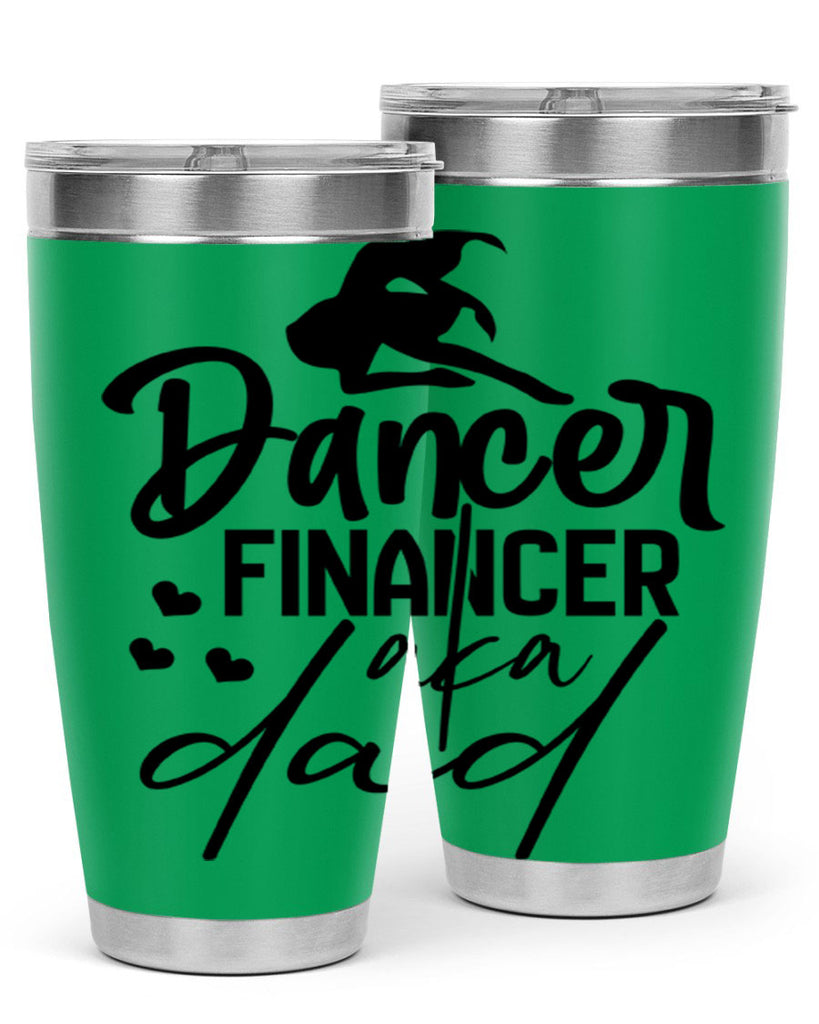 dancer financer aka dad 30#- ballet- Tumbler