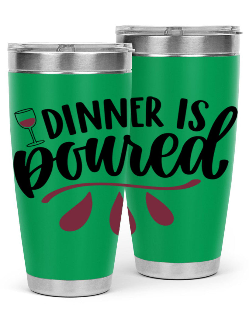 dinner is poured 59#- wine- Tumbler