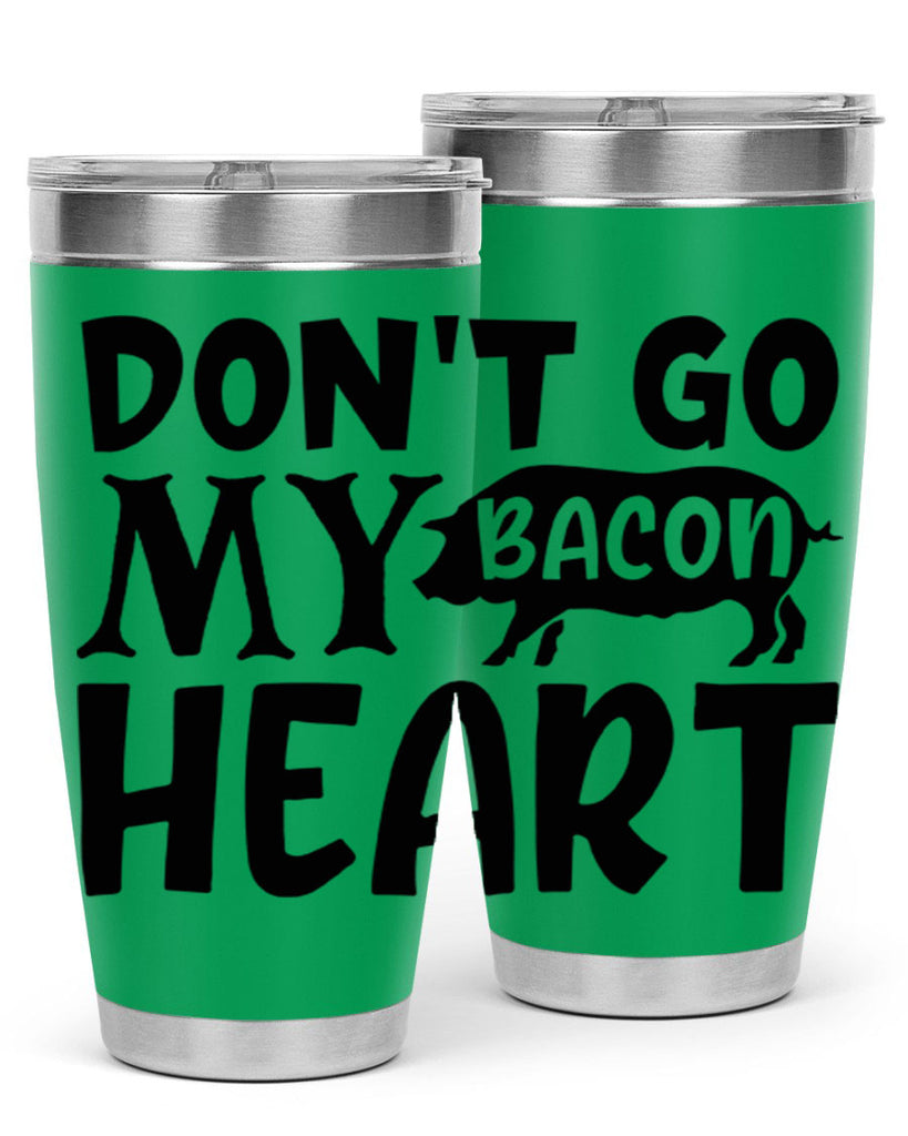 dont go bacon my heart 112#- kitchen- Tumbler