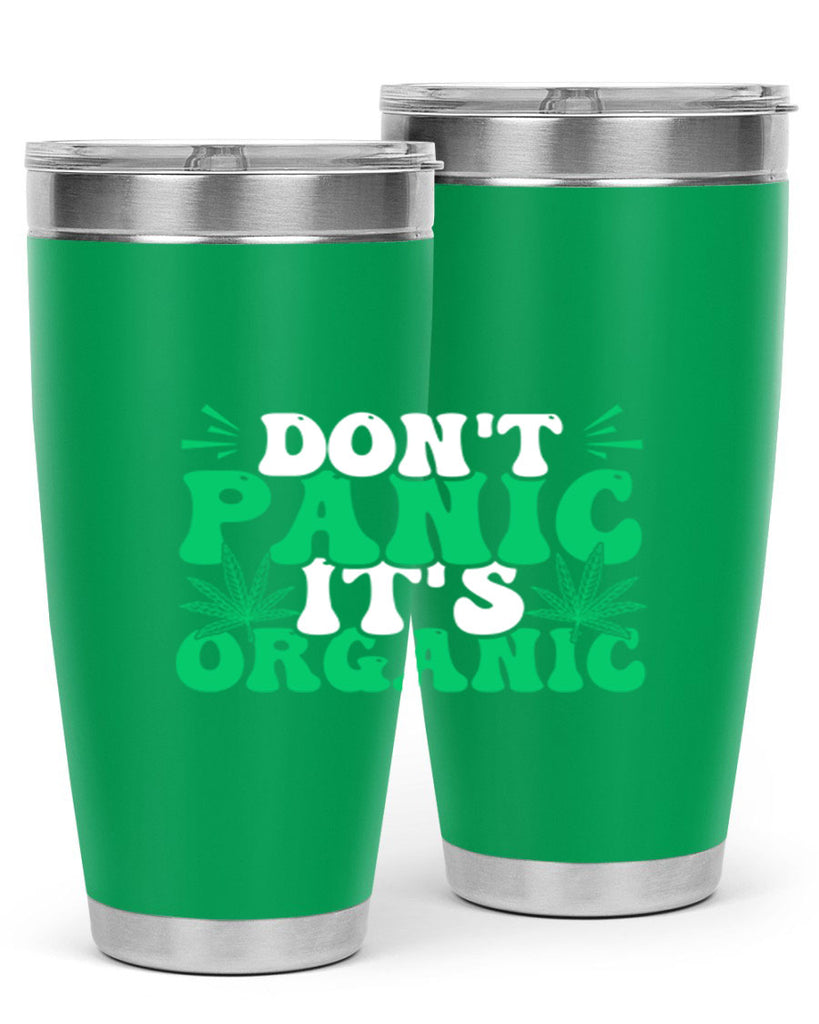 dont panic its organic 73#- marijuana- Tumbler