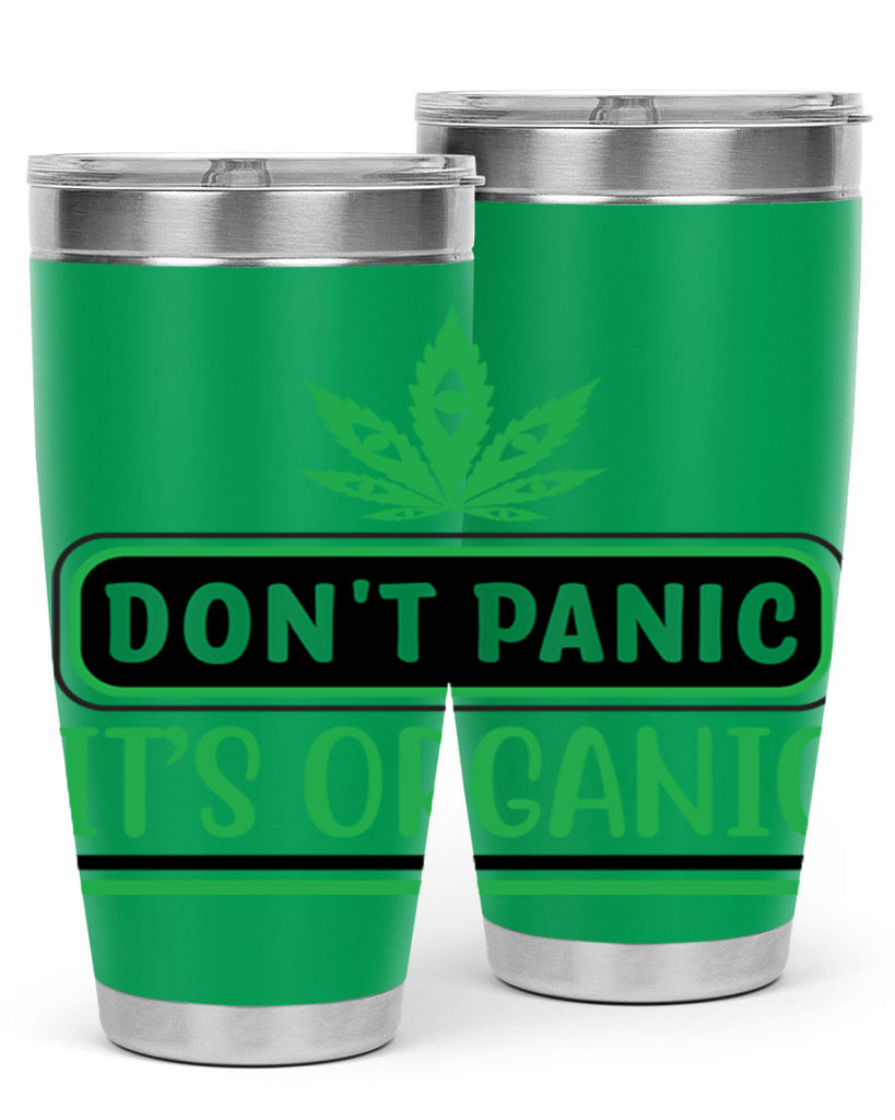 dont panic its organic 74#- marijuana- Tumbler