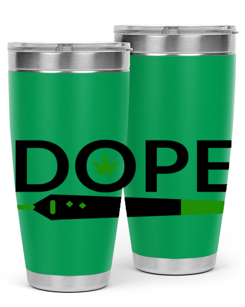 dope 78#- marijuana- Tumbler