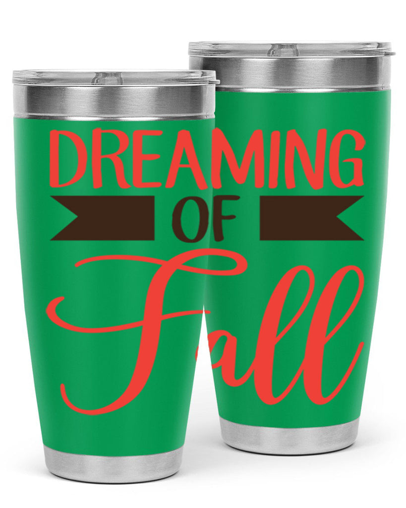 dreaming of fall 72#- fall- Tumbler