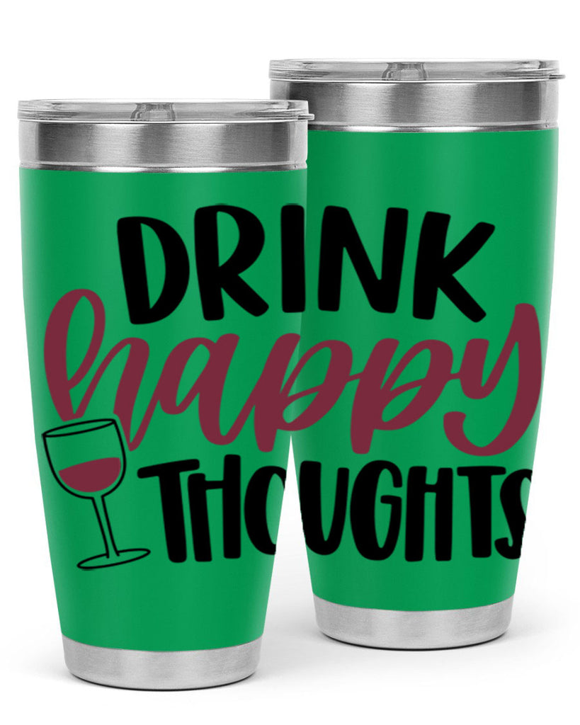 drink happy thoughts 58#- wine- Tumbler