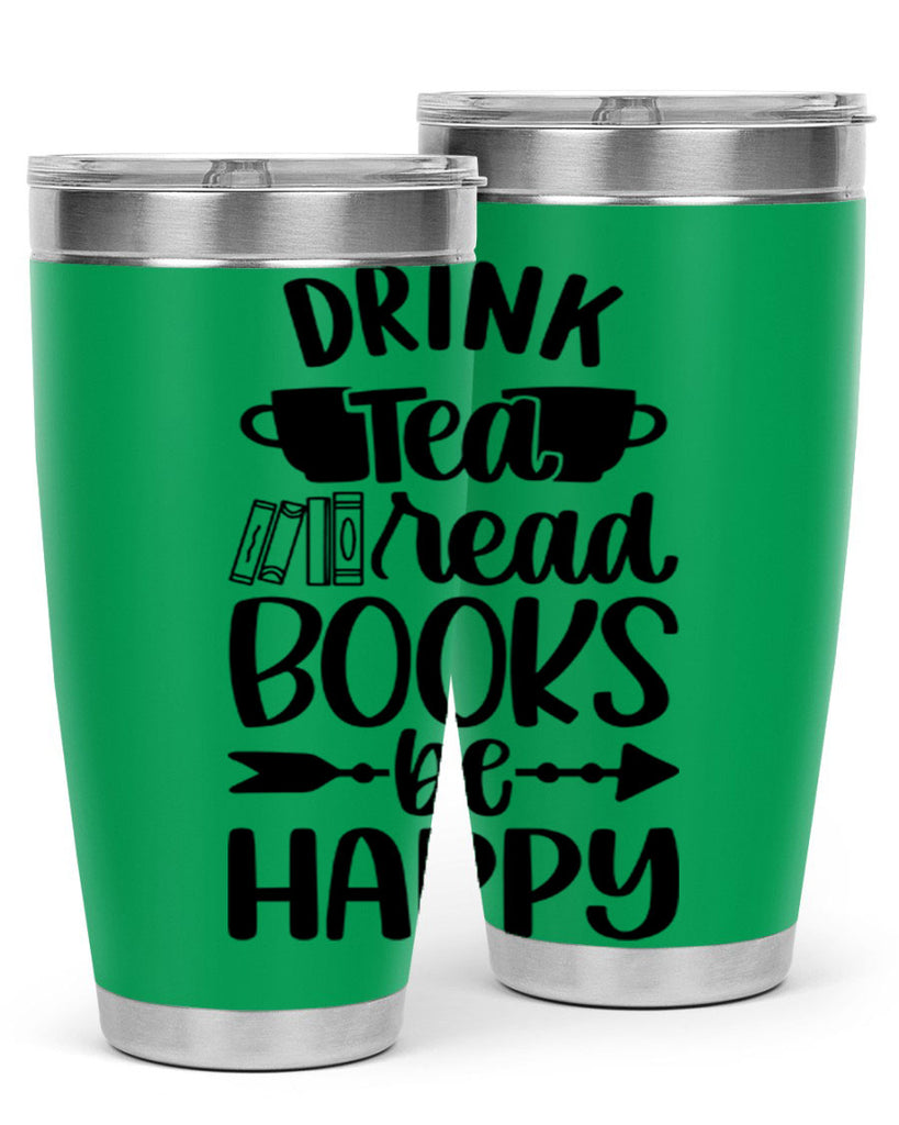 drink tea read books be happy 41#- reading- Tumbler