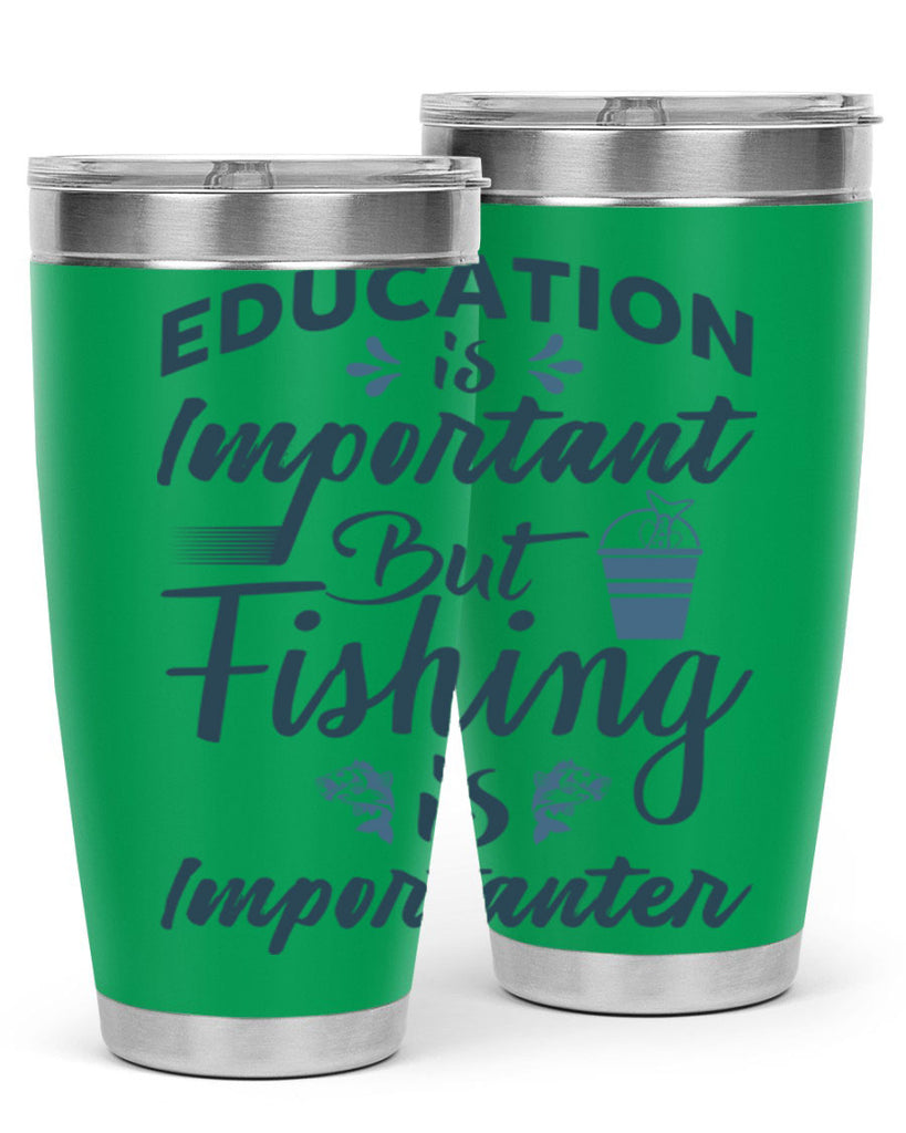 education is important 160#- fishing- Tumbler