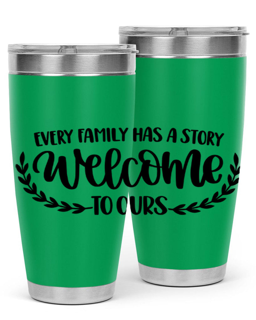 every family has a story welcome to ours 21#- home- Tumbler