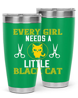 every girl needs alittle black cats Style 48#- cat- Tumbler