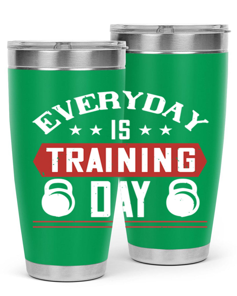 everyday is training day 54#- gym- Tumbler
