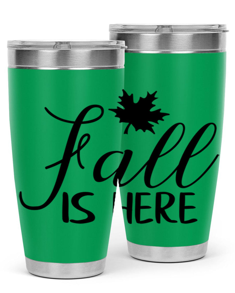 fall is here 107#- fall- Tumbler