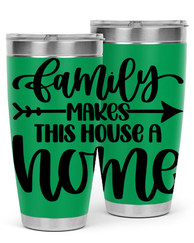 family makes this house a home 19#- home- Tumbler