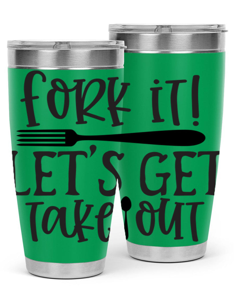 fork it let s get takeout 95#- kitchen- Tumbler