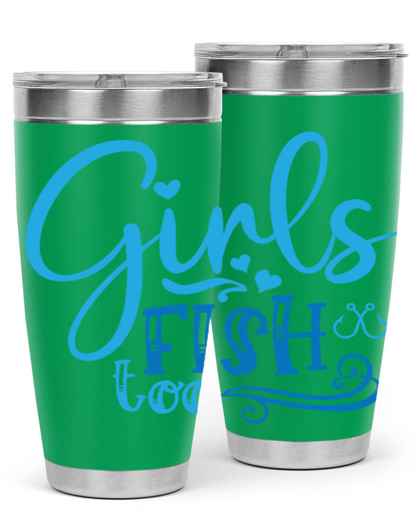 girls fish too 221#- fishing- Tumbler